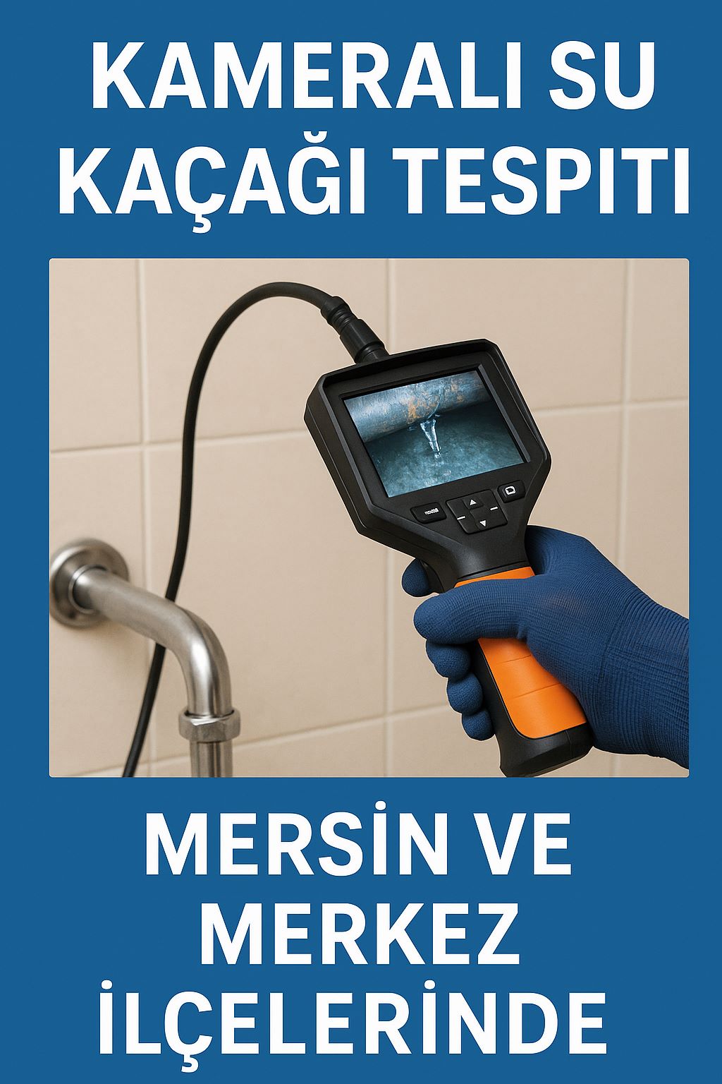Kameralı Su Kaçağı Tespiti